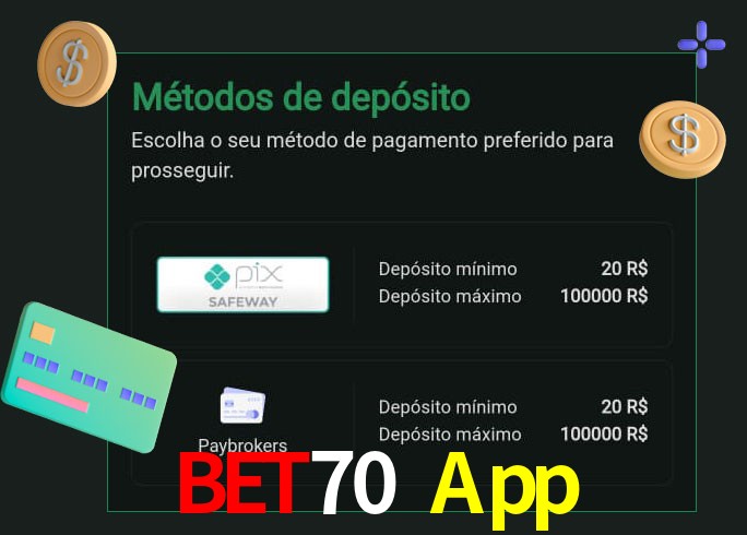 O cassino Bet70 App oferece uma grande variedade de métodos de pagamento